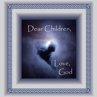 Dear Children, Love God - Susan T Mulligan