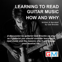 Learning To Read Guitar Music How and Why - Ged Brockie