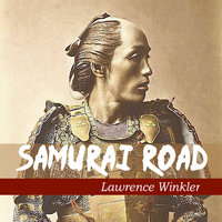 Samurai Road - Lawrence Winkler