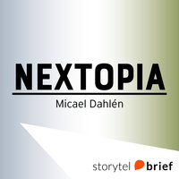Nextopia. Livet, lyckan och pengarna i förväntningssamhället - Micael Dahlén