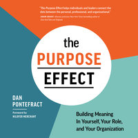 The Purpose Effect - Dan Pontefract