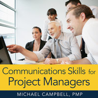 Communications Skills for Project Managers - Michael Campbell