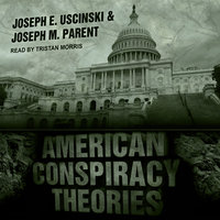 American Conspiracy Theories - Joseph M. Parent, Joseph E. Uscinski