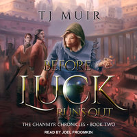 Before Luck Runs Out - TJ Muir