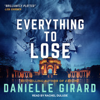 Everything To Lose - Danielle Girard