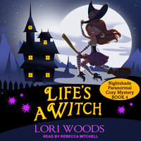Life's A Witch - Lori Woods