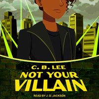 Not Your Villain - C.B. Lee