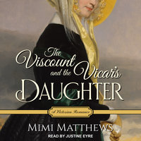 The Viscount and the Vicar's Daughter: A Victorian Romance - Mimi Matthews