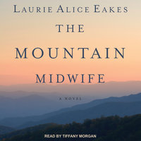 The Mountain Midwife - Laurie Alice Eakes