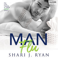 Man Flu: A Man Cave Standalone - Shari J. Ryan