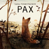 Pax - Sara Pennypacker, Jon Klassen