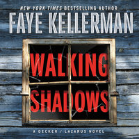 Walking Shadows: A Decker/Lazarus Novel - Faye Kellerman