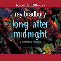 Long After Midnight - Ray Bradbury