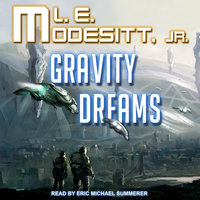 Gravity Dreams - L. E. Modesitt, Jr.