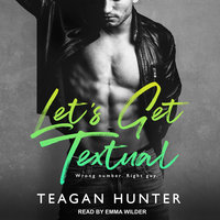 Let’s Get Textual - Teagan Hunter