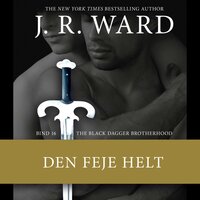 The Black Dagger Brotherhood #16: Den feje helt - J. R. Ward