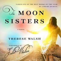 The Moon Sisters: A Novel - Therese Walsh