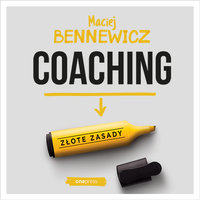 Coaching. Złote zasady - Maciej Bennewicz