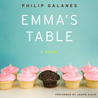 Emma's Table: A Novel - Philip Galanes