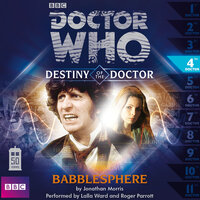 Doctor Who - Destiny of the Doctor, 1, 4: Babblesphere (Unabridged) - Jonathan Morris