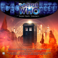 Doctor Who, Vol. 1: Short Trips (Unabridged) - Dorothy Koomson, Damian Sawyer, Ally Kennen, Jamie Hailstone, Colin Baker, George Mann, David A. McEwan, Adam Smith