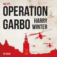OPERATION GARBO : EN TRILOGI DEL 1 - Harry Winter