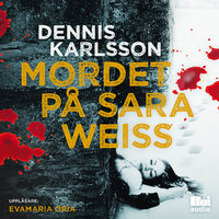 Mordet på Sara Weiss - Dennis Karlsson
