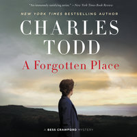 A Forgotten Place: A Bess Crawford Mystery - Charles Todd