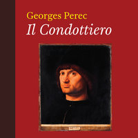 Il condottiero - Georges Perec