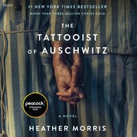The Tattooist of Auschwitz: A Novel - Heather Morris