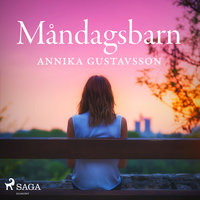 Måndagsbarn - Annika Gustavsson