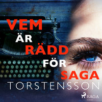 Vem är rädd för Saga Torstensson - Saga Torstensson