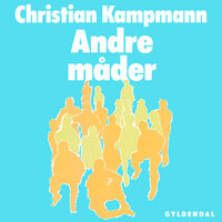 Andre måder - Christian Kampmann
