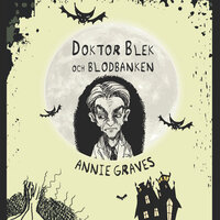 Doktor Blek och blodbanken - Annie Graves
