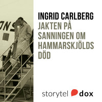 Jakten på sanningen om Hammarskjöld - Ingrid Carlberg