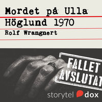 Mordet på Ulla Höglund 1970 - Rolf Wrangnert