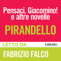 Pensaci, Giacomino! e altre novelle - Luigi Pirandello
