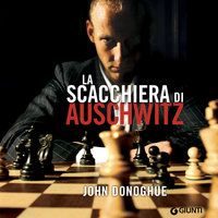 La scacchiera di Auschwitz - John Donoghue