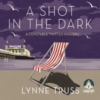 A Shot in the Dark - Lynne Truss