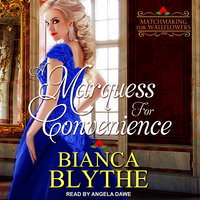 A Marquess for Convenience - Bianca Blythe