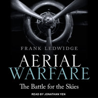 Aerial Warfare: The Battle for the Skies - Frank Ledwidge