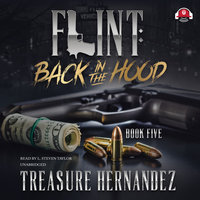 Flint, Book 5: Back in the Hood - Treasure Hernandez