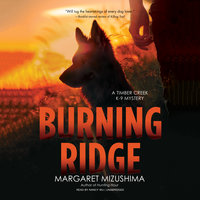 Burning Ridge: A Timber Creek K-9 Mystery - Margaret Mizushima