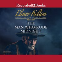 The Man Who Rode Midnight - Elmer Kelton