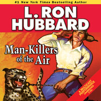 Man-Killers of the Air - L. Ron Hubbard