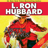 Arctic Wings - L. Ron Hubbard