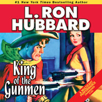 King of the Gunmen - L. Ron Hubbard