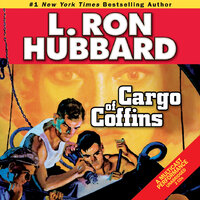 Cargo of Coffins - L. Ron Hubbard