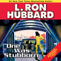 One Was Stubborn - L. Ron Hubbard