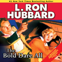 The Bold Dare All - L. Ron Hubbard